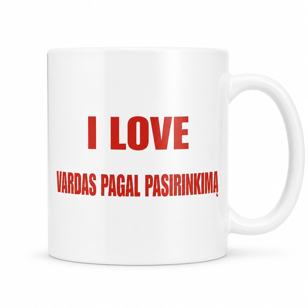 Puodelis I love (vardas pagal pasirinkimą)